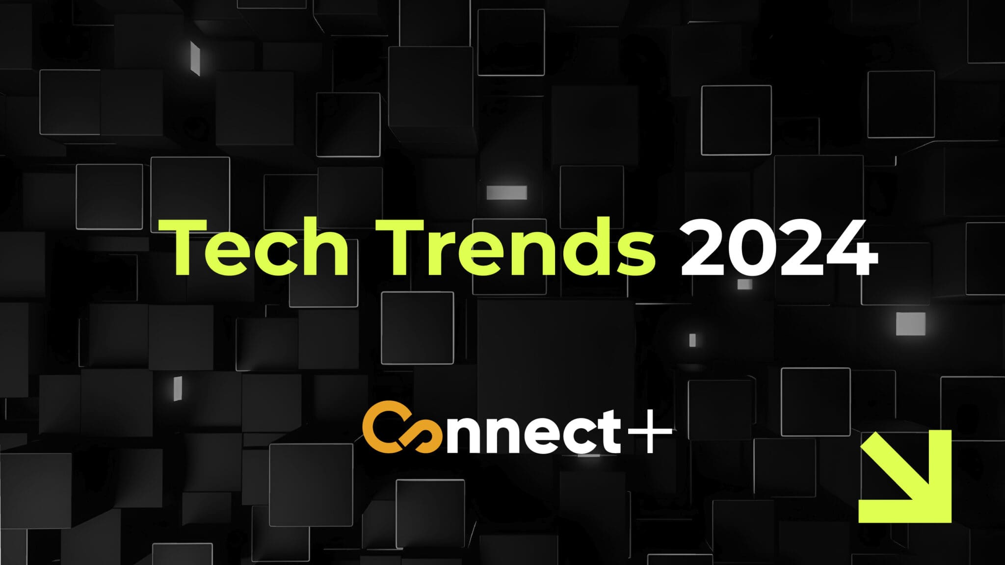 Tech Trends 2024 Connect